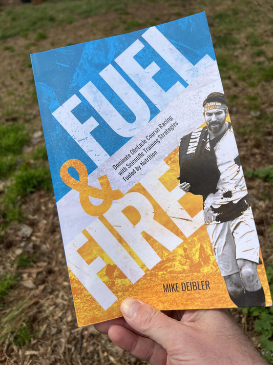 Book Review: Fuel and Fire: Dominate Obstacle Course Racing With Scientific Training Strategies Fueled By Nutrition