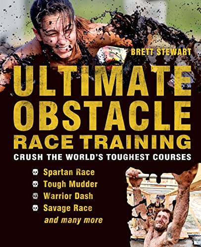 Ultimate Obstacle Race Training: Crush the World's Toughest Courses